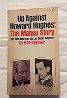 Up against Howard Hughes: the Maheu story B0006WG6AA Book Cover