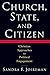 Church, State, and Citizen: Christian Approaches to Political Engagement
