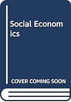 Social economics (Heinemann educational books) 0435847813 Book Cover
