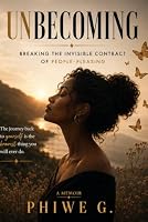 UNBECOMING: Breaking the Invisible Contract of People-Pleasing B0HDY9DYQQ Book Cover