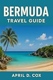 Bermuda travel Guide : Must-See Attractions, Horseshoe Bay Beach, Royal Naval Dockyard, Crystal and Fantasy Caves, Gibb's Hill Lighthouse, Beaches & Outdoor Adventures, Golf Courses and Water Sports