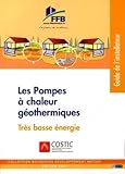 géothermie vaud  Les pompes à chaleur géothermiques: Très basse énergie. Guide de l\'installateur