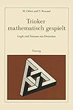 troika  Trioker mathematisch gespielt: Logik und Fantasie mit Dreiecken
