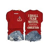 Charlie Kirk Freedom Shirts I Shall Fear No Evil Shirt Faith Freedom We Wear Red On October 14 Tshirt Psalm 23:4 in Loving Memory of Charlie Kirk This is The Turning Point USA Flag