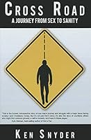 Cross Road: A Journey from Sex to Sanity 1633570231 Book Cover