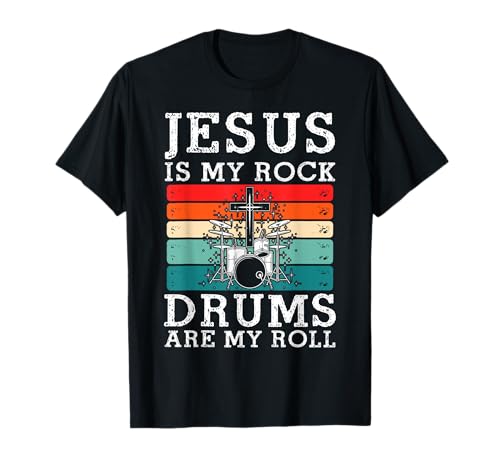 Jesus Is My Rock Drums Are My Roll Christian Drummer T-Shirt