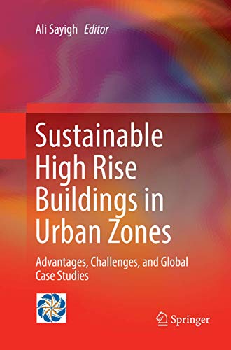 Sustainable High Rise Buildings in Urban Zones: Advantages, Challenges, and Global Case Studies