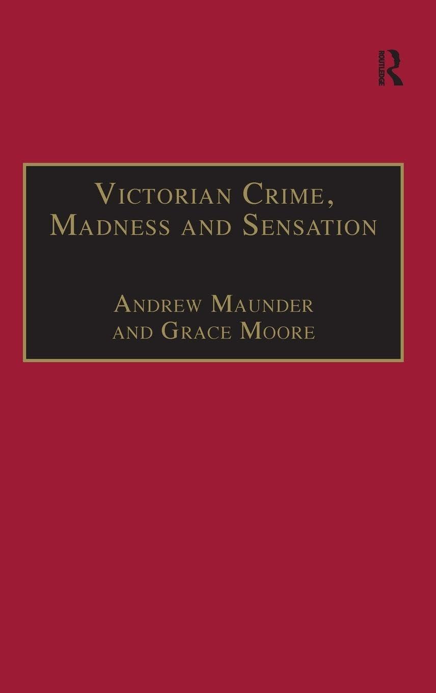 Victorian Crime, Madness and Sensation (The Nineteenth Century Series)