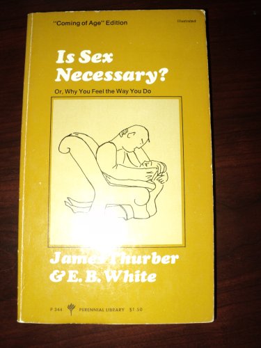 Title: Is Sex Necessary Or Why You Feel the Way You Do