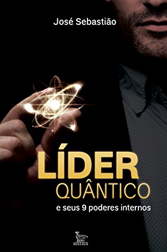 Líder quântico: e seus 9 poderes internos