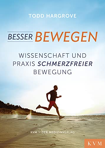 Besser bewegen: Wissenschaft und Praxis schmerzfreier Bewegung