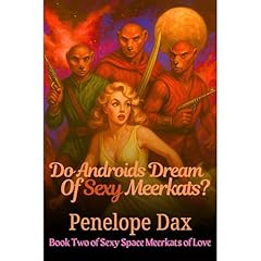 Do Androids Dream of Sexy Meerkats? Audiolibro Por Penelope Dax arte de portada