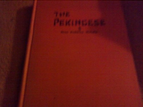 The Pekingese;: A complete presentation with il... B00087Q7IE Book Cover