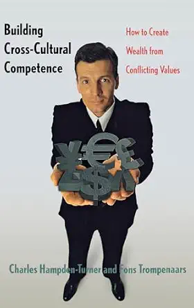 Building Cross-Cultural Competence: How to Create Wealth from Conflicting Values book cover