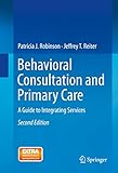Behavioral Consultation and Primary Care: A Guide to Integrating Services