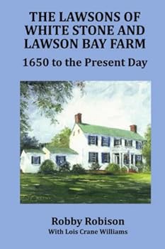 Paperback The Lawsons of White Stone and Lawson Bay Farm 1650 to the Present Day Book
