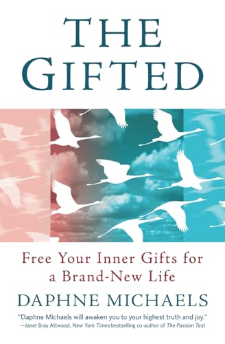 The Gifted: Free Your Inner Gifts for a Brand-New Life