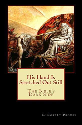 His Hand Is Stretched Out Still: The Bible's Dark Side