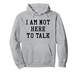 I Not Here to Talk Shirt,Please Stop Talking to Me