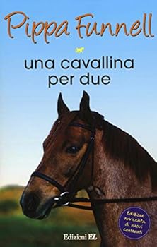 Paperback Una cavallina per due. Storie di cavalli vol. 3 [Italian] Book