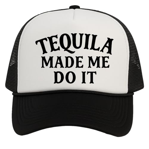 Tequila Made Me Do It Trucker Hat