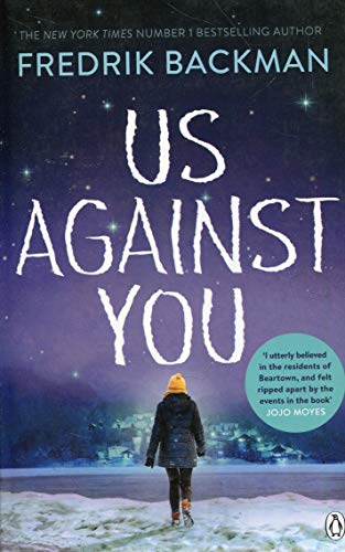 Us Against You: From The New York Times Bestselling Author of A Man Called Ove and Beartown