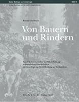 Von Bauern Und Rindern: Eine Oekosystemanalyse Zur Rinderhaltung in Bauerlichen Gesellschaften ALS Grundlage Zur Modellbildung Im Neolithikum 379651863X Book Cover
