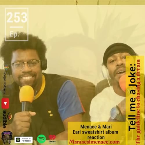 Ep. 252 Mari & Menace- earl sweatshirt reaction Podcast Por  arte de portada