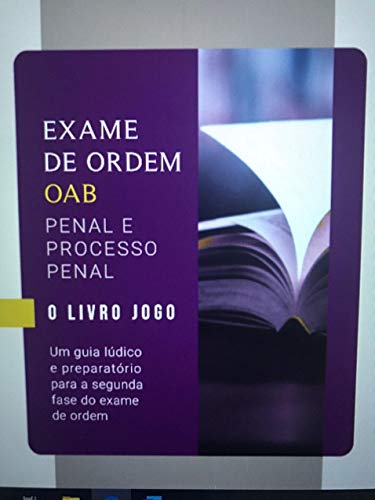 Exame de Ordem - O Livro Jogo: Penal e Processo Penal (Portuguese...