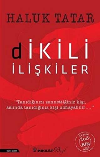 Dikili İlişkiler: Tanıdığınızı Zannettiğiniz Kişi, Aslında Tanıdığınız Kişi Olmayabilir...
