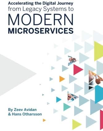 Accelerating the Digital Journey from Legacy Systems to Modern Microservices