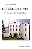  Die gebaute Welt: Psychologie der Architektur