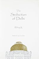 The Seduction Of Delhi 9384052353 Book Cover