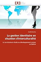 La Gestion Identitaire En Situation D''Interculturalita(c) 6131520860 Book Cover
