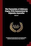 The Tantraloka of Abhinava Gupta, With Commentary by Rajanaka Jayaratha; Volume 1