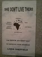 She Don't Live There: The Quick and Easy Way to Improve Your Grammar 0966502701 Book Cover