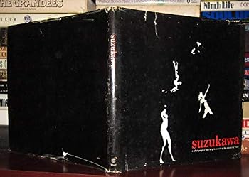 Suzukawa ... His Search for Truth in Photography