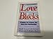 Love Blocks: Breaking the Patterns That Undermine Relationships