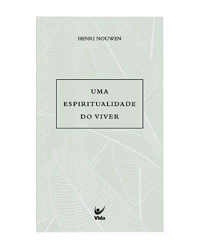 Uma espiritualidade do viver: