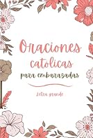 Oraciones católicas para embarazadas (Spanish Edition) B0CRZ7DBXR Book Cover