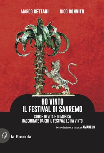 Ho vinto il Festival di Sanremo. Storie di vita e di musica...