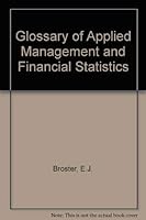 Glossary of applied management and financial statistics 0716101742 Book Cover