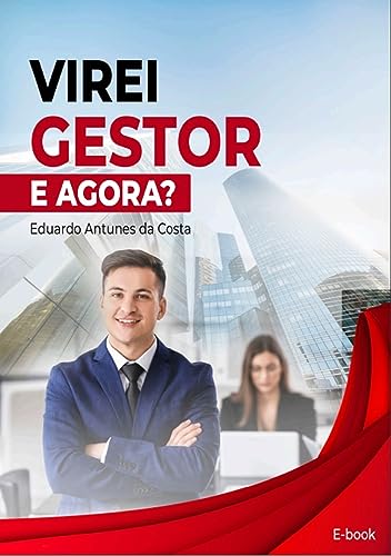 Virei Gestor, E Agora?