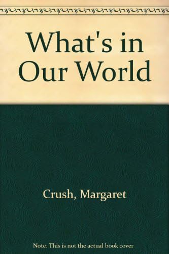 What's in Our World?