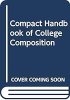Compact handbook of college composition 0669811335 Book Cover