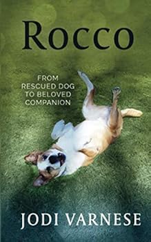 Paperback Rocco: From Rescued Dog to Beloved Companion Book