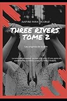 Three Rivers : Les Origines 1675476128 Book Cover
