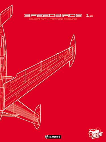 Speedbirds: Tome 2, Concept part, hydravions de course