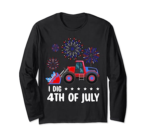 I Dig 4th Of July Excavator Toddler July Fourth Boys Kids Long Sleeve T-Shirt
