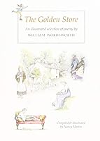The Golden Store: An Illustrated Selection of Poetry by William Wordsworth 1870787919 Book Cover